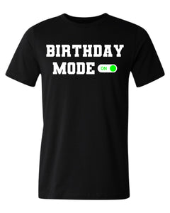 Birthday Mode Tee