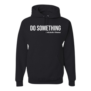 Do Something Tee/Hoodie