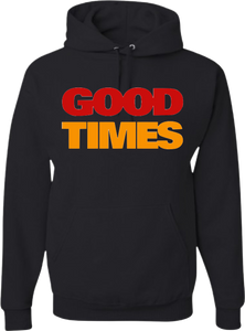 Good Times Tee/Hoodie