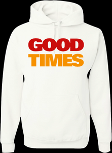 Good Times Tee/Hoodie