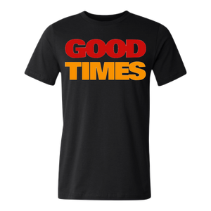 Good Times Tee/Hoodie