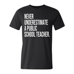 Never Underestimate A Teacher Tee/Hoodie