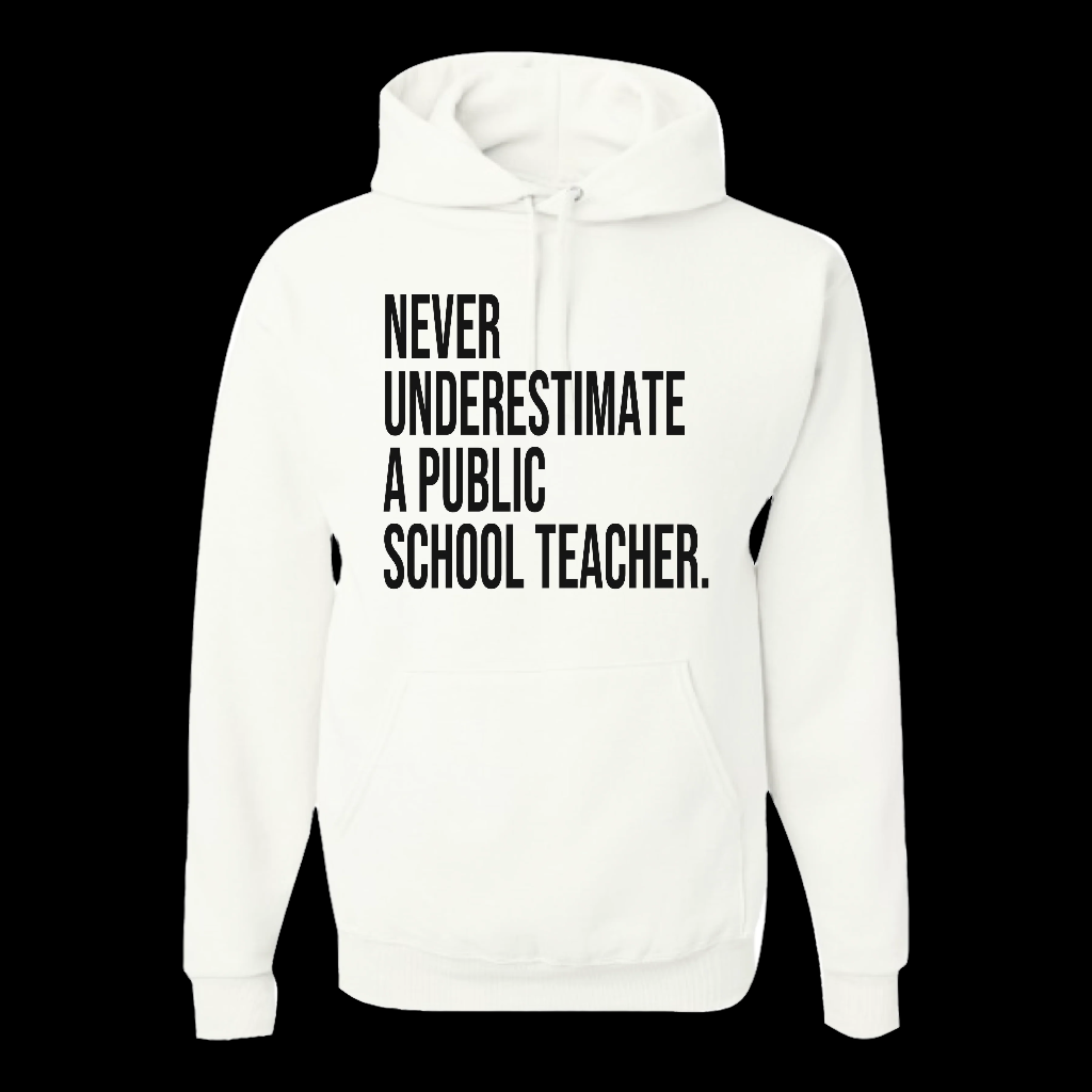 Never Underestimate A Teacher Tee/Hoodie