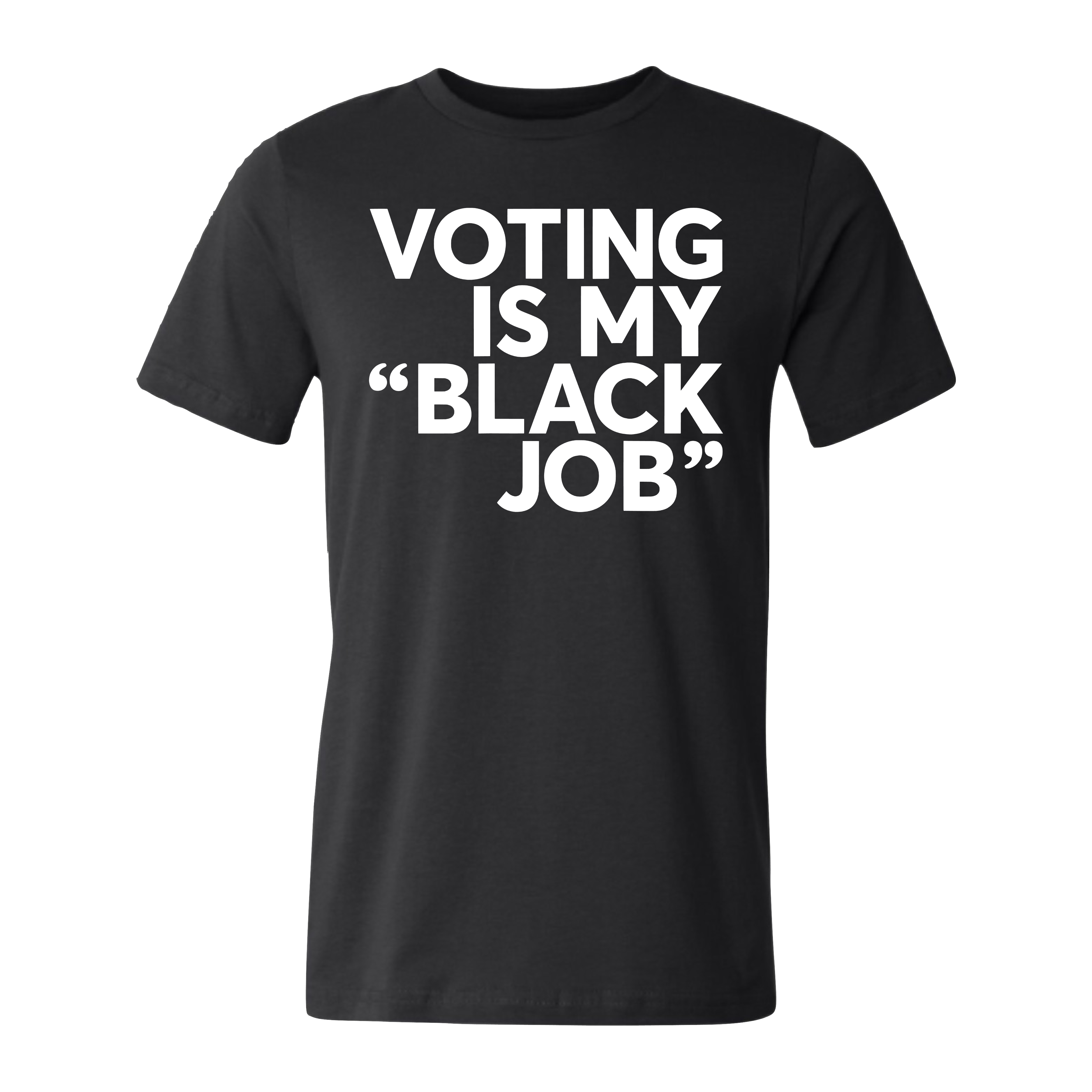 Voting Is My Black Job Tee/Hoodie