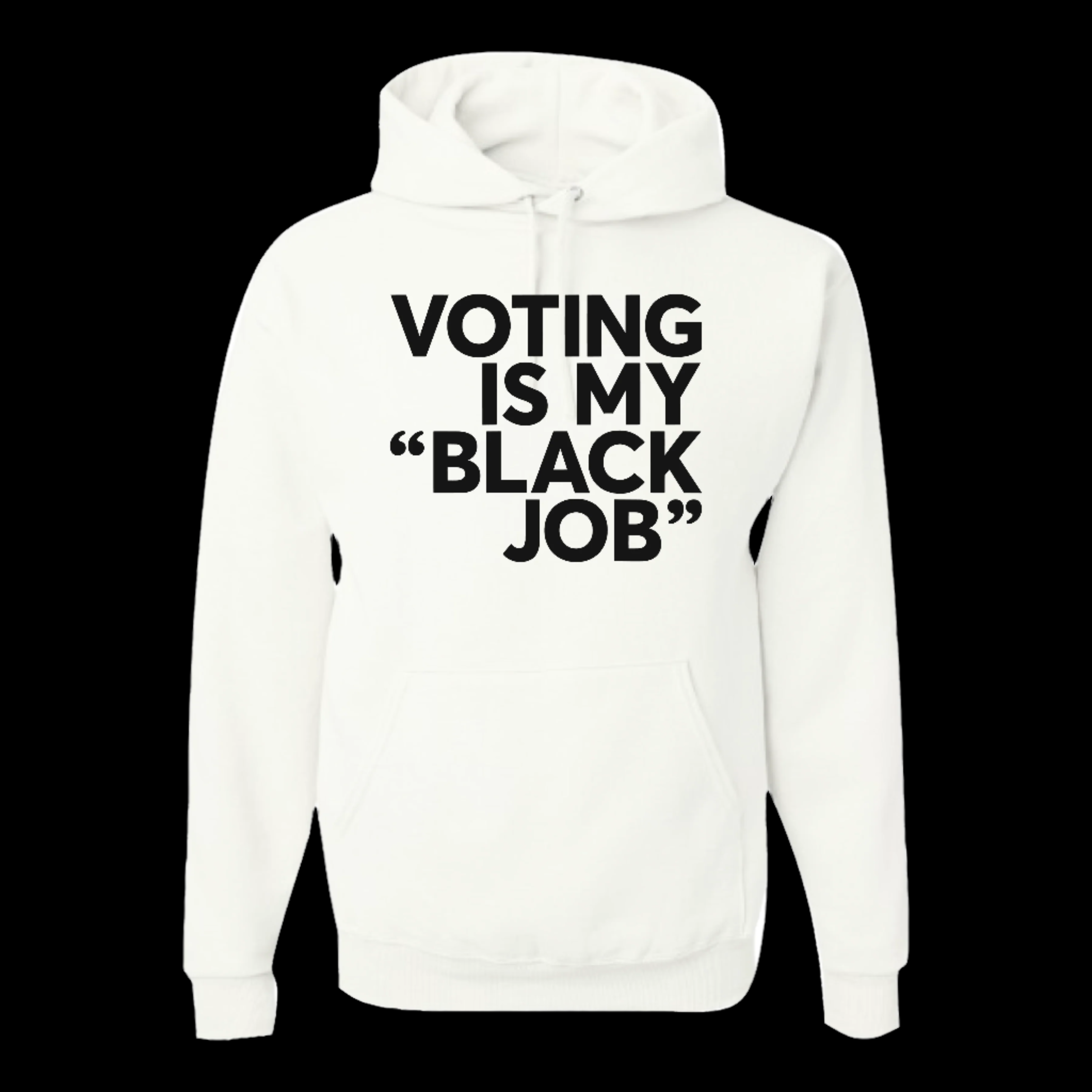 Voting Is My Black Job Tee/Hoodie